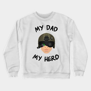 Gun Pilot - My Dad My Hero Crewneck Sweatshirt